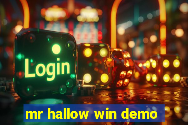 mr hallow win demo